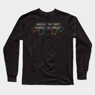 Double the bow double the power- with colorful bow details and white writing Long Sleeve T-Shirt